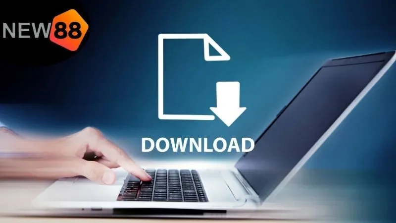 Cách tải app New88 về trên các loại hình thiết bị di động hiện nay