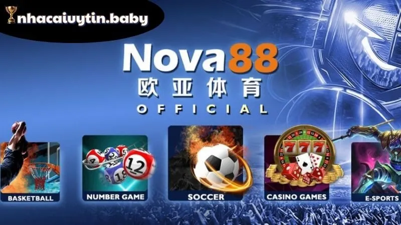 Nova88 - Sự Lựa Chọn Hàng Đầu Cho Người Chơi Thời Hiện Đại 2 Tìm hiểu về Nva88